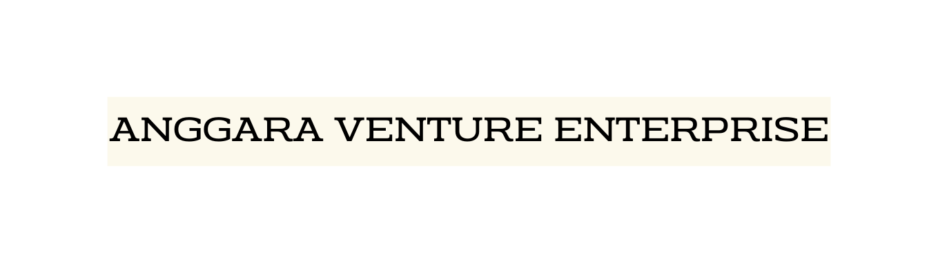 ANGGARA VENTURE ENTERPRISE